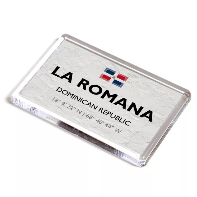 FRIDGE MAGNET - La Romana - Dominican Republic - Lat/Long