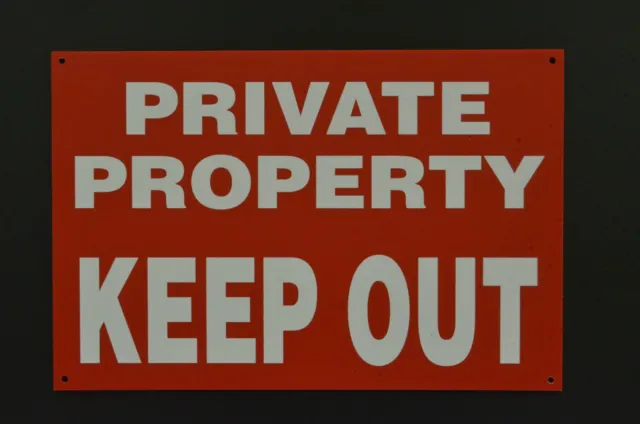 PRIVATE PROPERTY KEEP OUT A4 dibond composite sign access trespassing access