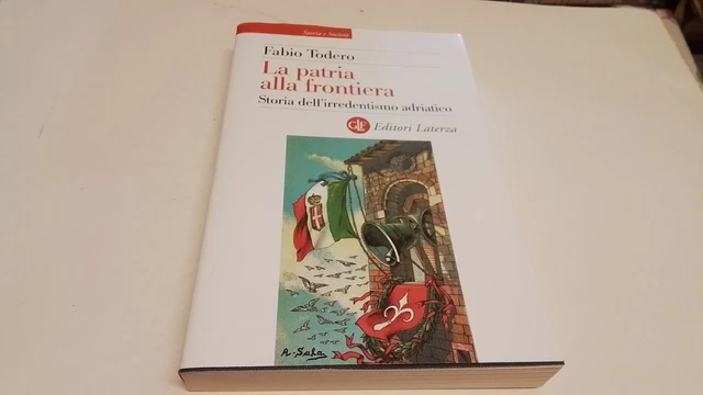 LA PATRIA ALLA FRONTIERA - TODERO FABIO - Laterza, 26mr25