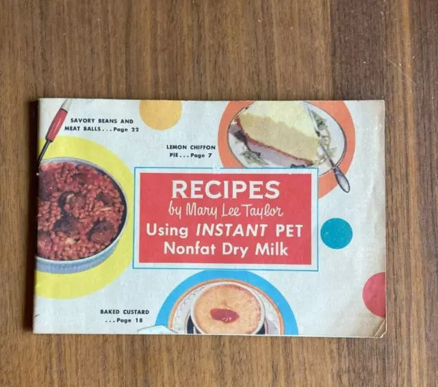 Recipes By Mary Lee Taylor Using Instant Pet Nonfat Dry Milk Booklet 1954