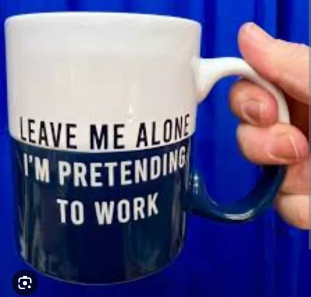 Leave me alone i'm pretending to work  XL Mug