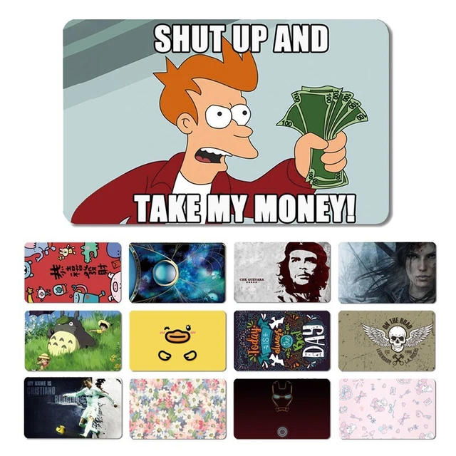 Meme Shut Up and Take My Money Credit Card SMART Sticker Skin Film Art Debit