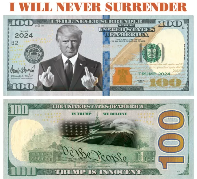 (5) TRUMP I WILL NEVER SURRENDER 2024 Dollar Bills Funny Money Maga