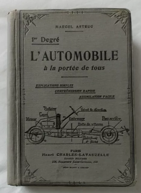 L' Automobile à la portée de tous par Astruc ed Lavauzelle 1920