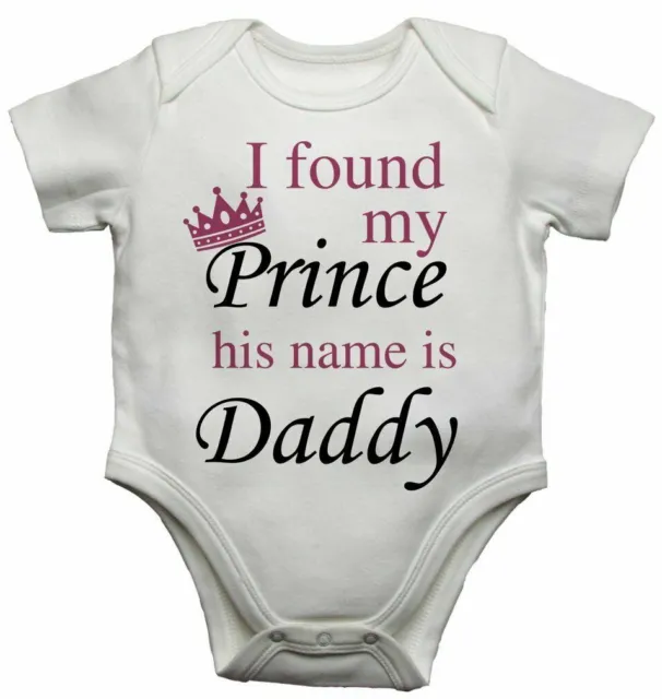 Baby Vest Bodysuit Grow Funny I Found My Prince His Name Is Daddy Newborn Gift