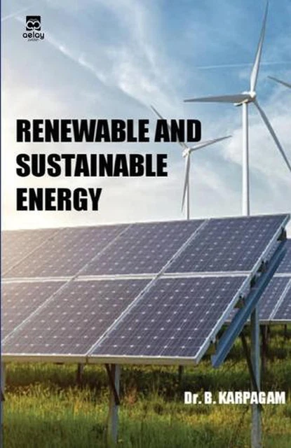 RENEWABLE AND SUSTAINABLE Energy by Dr B. Karpagam Paperback Book $52. ...