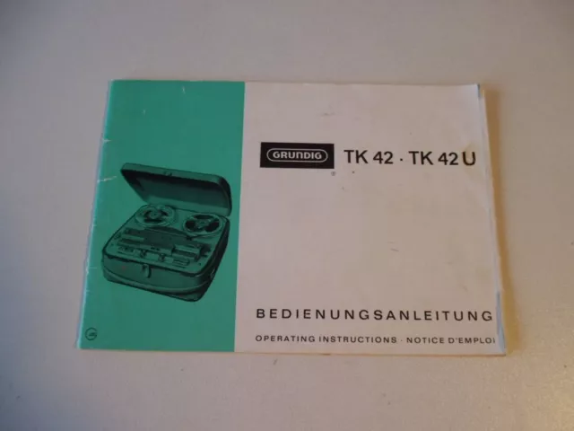 Original Bedienungsanleitung Grundig Tonband TK42/TK42U