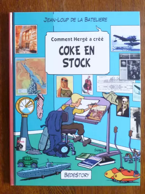 Tintin - Comment Hergé a créé Coke en Stock - Bédéstory - 2016 - neuf