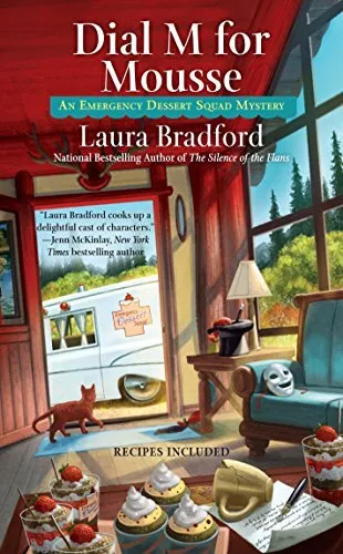 Dial M For Mousse (Emergency Dessert Squad Mystery): 3-Laura Bra