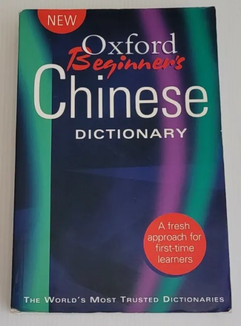 Oxford Beginner's Chinese Dictionary The World's Most Trusted Dictionaries