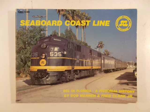 Seaboard Coast Line SCL in Florida A Pictorial History