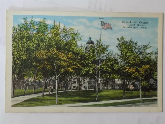 Manistique, Michigan MI ~ Schoolcraft County Court House 1920s L688