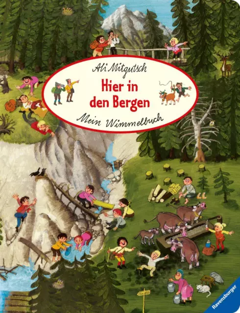 Mein Wimmelbuch: Hier in den Bergen - Ali Mitgutsch -  9783473417872