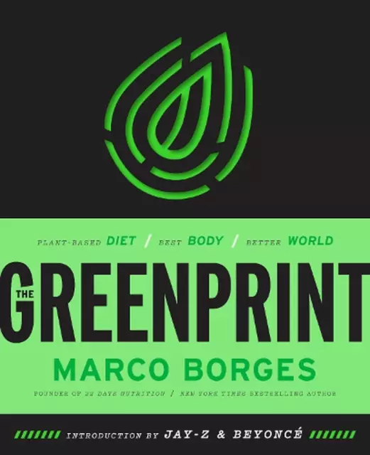 The Greenprint: Change Your Diet, Change Your Health, Change the Planet by Marco