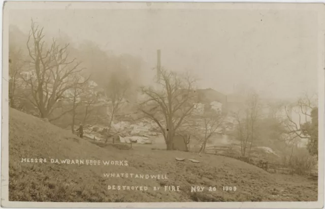 Whatstandwell rare RP Messrs Dawbarn Bros Works destroyed by Fire Nov. 20th 1909