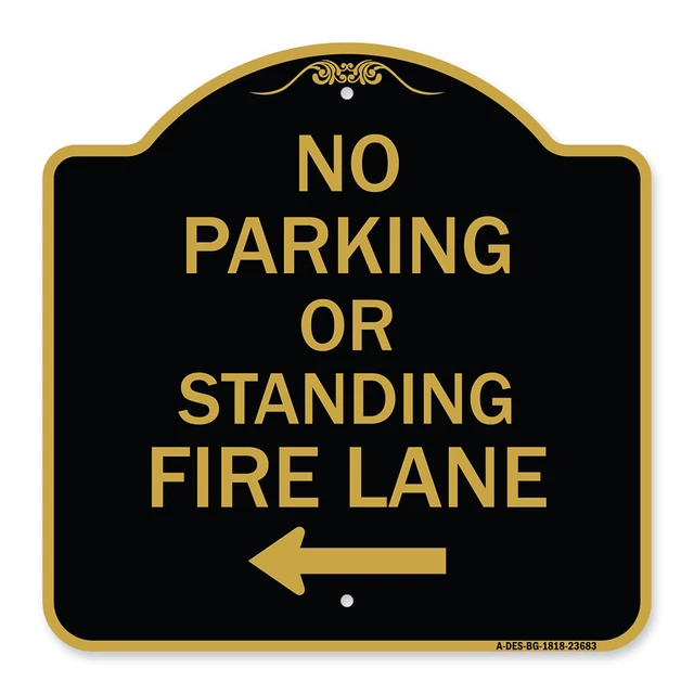 Designer Series - No Parking or Standing Fire Lane (With Left Arrow) Metal Sign
