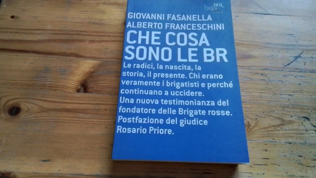 CHE COSA SONO LE BR, G. Fasanella - A. Franceschini, Rizzoli, 2004, RC25mg25