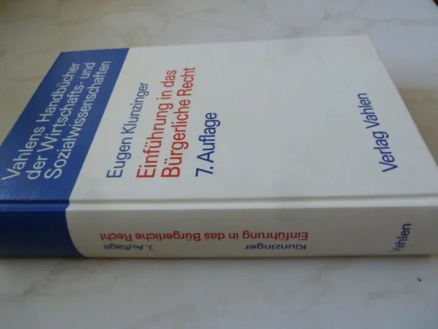 Einführung in das Bürgerliche Recht. Prof.Dr. Eugen Klunzinger 7. Auflage