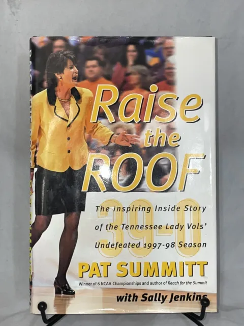 "Raise the Roof" by Pat SUMMITT -Tennessee LADY VOLS-1st Ed 1st Pr 1998-SIGNED
