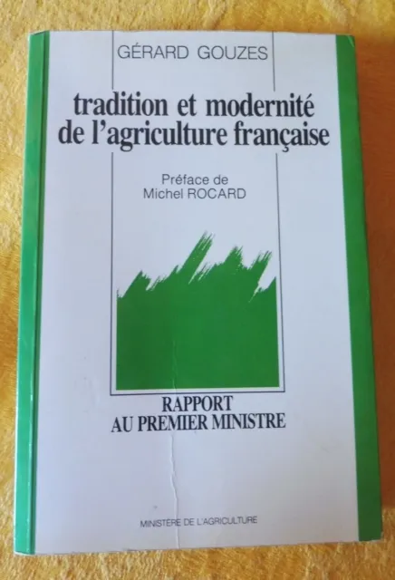 Gouzes Gérard Tradition Et Modernité de l'Agriculture Française ruralité 1985