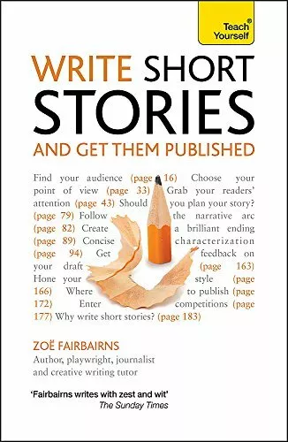 Write Short Stories and Get Them Published: Teach Yourself By Zoe Fairbairns