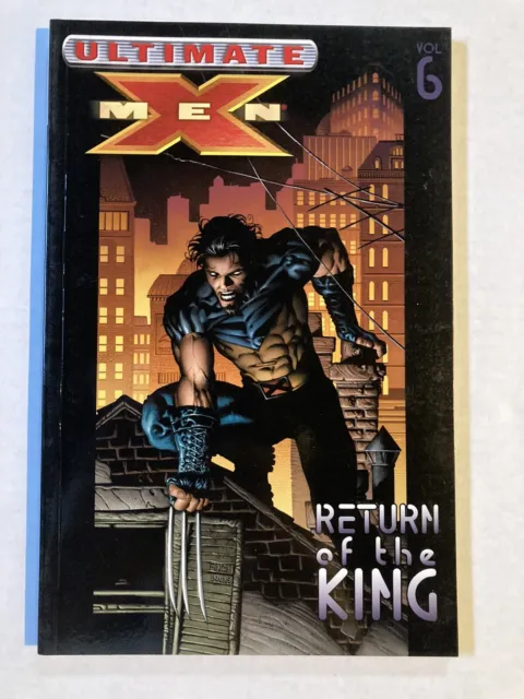 Marvel Ultimate X-Men Vol 6 Return Of The King TPB 1st Print 2003 Millar