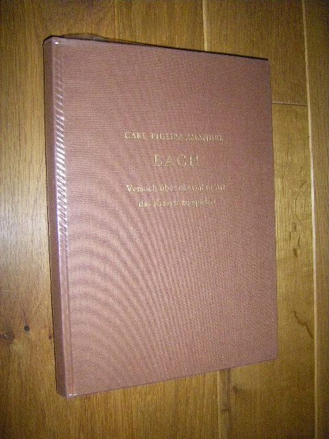 Versuch über die wahre Art, das Klavier zu spielen Bach, Carl Philipp Emanuel