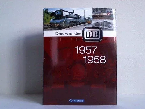 Das war die DB 1957-1958 Dostal, Michael: