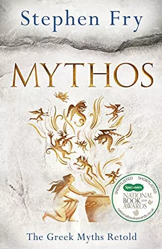 Mythos: The Greek Myths Retold (Stephen Fry�"s Greek Myths, 1) by Fry, Stephen