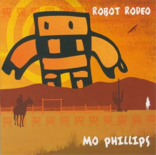 Mo Phillips Robot Rodeo (CD) Album