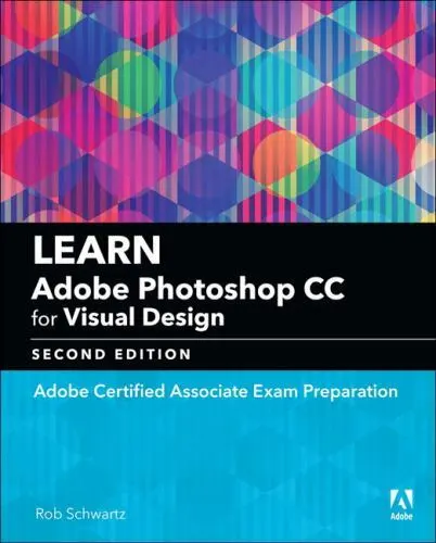 Learn Adobe Photoshop CC for Visual Communication: Adobe Certified Associate Exa