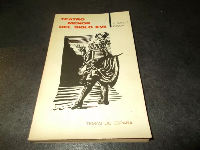 Teatro Menor del siglo XVII F. Garcia Pavon  Temas De Espana 1964 antologia