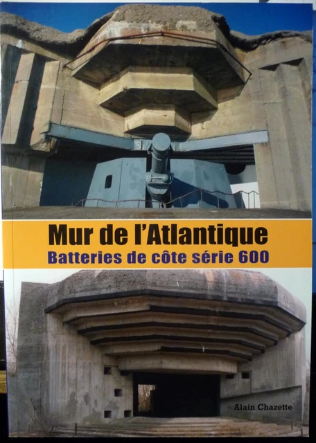 Mur de l'Atlantique Les batteries de côt MUR DE L'ATLANTIQUE - Batteries de cote série 600 - No Heimdal EUR