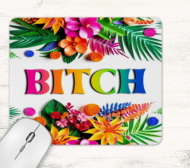 Tropical Flowers BITCH Quote Floral Neoprene Mouse Pad Mat Non Slip