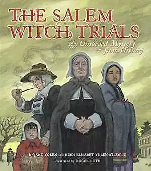 The Salem Witch Trials: An Unsolved - Hardcover, by Yolen Jane; Stemple - Good