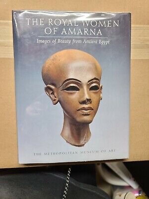 The Royal Woman of Amarna Images of Beauty from Ancient Egypt