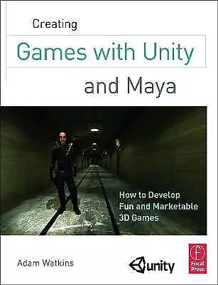 Creating Games with Unity and Maya How to Develop