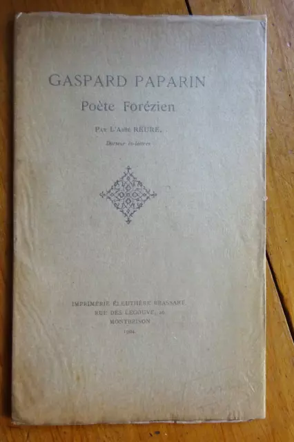 FOREZ - Abbé REURE - La vie et la mort d'un péage Forezien - ed.  Brassart 1912