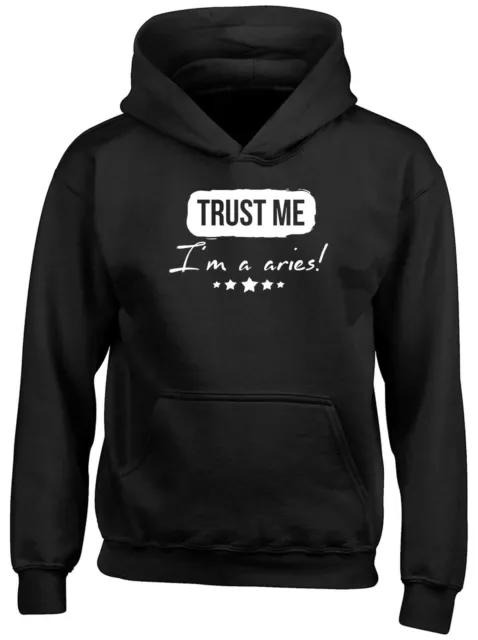 Trust me I'm a Aries Childrens Kids Hooded Top Hoodie Boys Girls