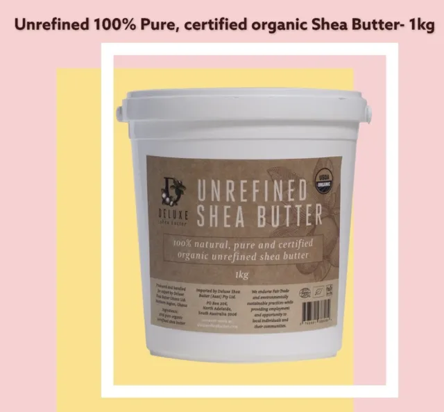 100% Pure Deluxe Shea Butter - Certified Organic Unrefined Raw A Grade