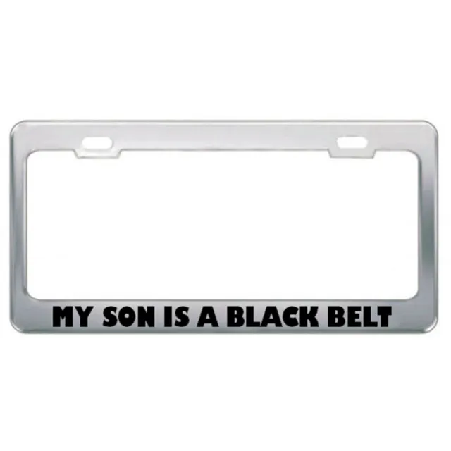 My Son Is Black Belt Sport Sports Border Tag Steel Metal License Plate Frame