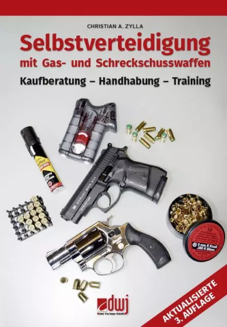 Selbstverteidigung mit Gas- und Schreckschusswaffen Christian A. Zylla Buch 2018