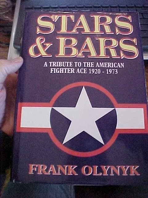 STARS AND BARS: A tribute to the American Fighter Ace 1920-1973 by Olynyk  (2008