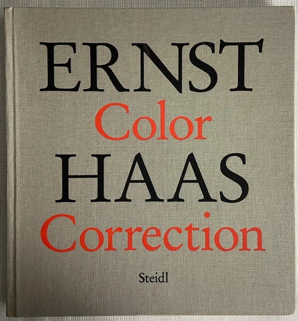 Ernst Haas: Color Correction - William A. Ewing, First Edition, Hardcover Ernst Haas: Color Correction - William A. Ewing, First Edition, Hardcover