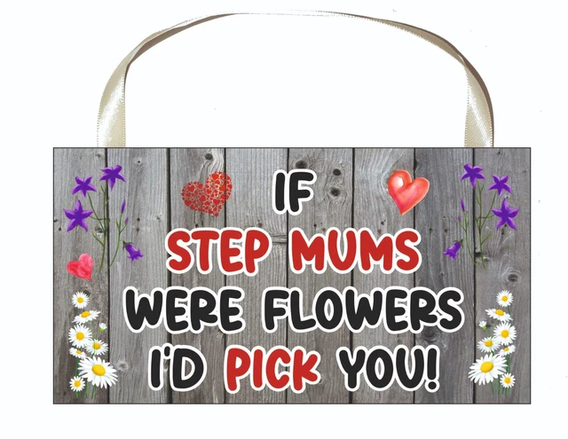 Step Mum Plakette - Wenn Step Mums Were Flowers I'd Pick You - Lustiges süßes Geschenk 2