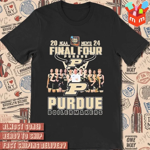 2024 NCAA MEN’S Final Four Purdue Boilermakers team tshirt 19.99