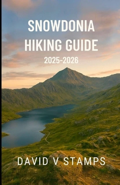 SNOWDONIA HIKING GUIDE 2025 2026 Trail Maps Seasonal Tips And Snowdonia Hiking Guide 2025 2026 Trail Maps Seasonal Tips.webp