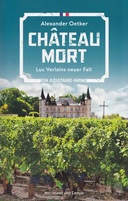 Chateau Mort: Luc Verlains neuer Fall - Alexander Oetker [Taschenbuch]