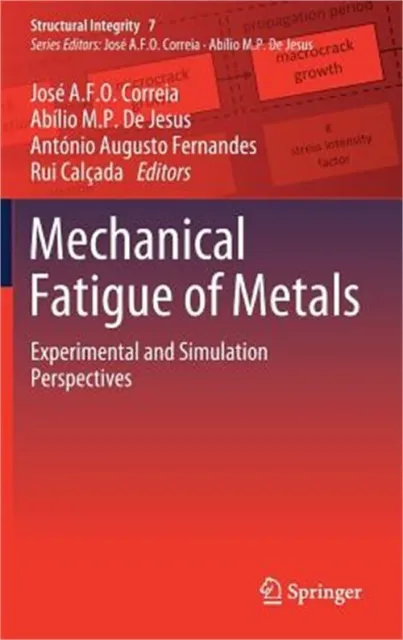 Mechanical Fatigue of Metals: Experimental and Simulation Perspectives (Hardback