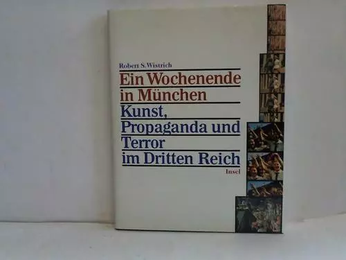 Ein Wochenende in München. Kunst, Propaganda und Terror im Dritten Reich